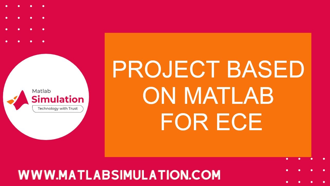 Project Based on Matlab for ECE | Matlab Electrical and Communication Projects
