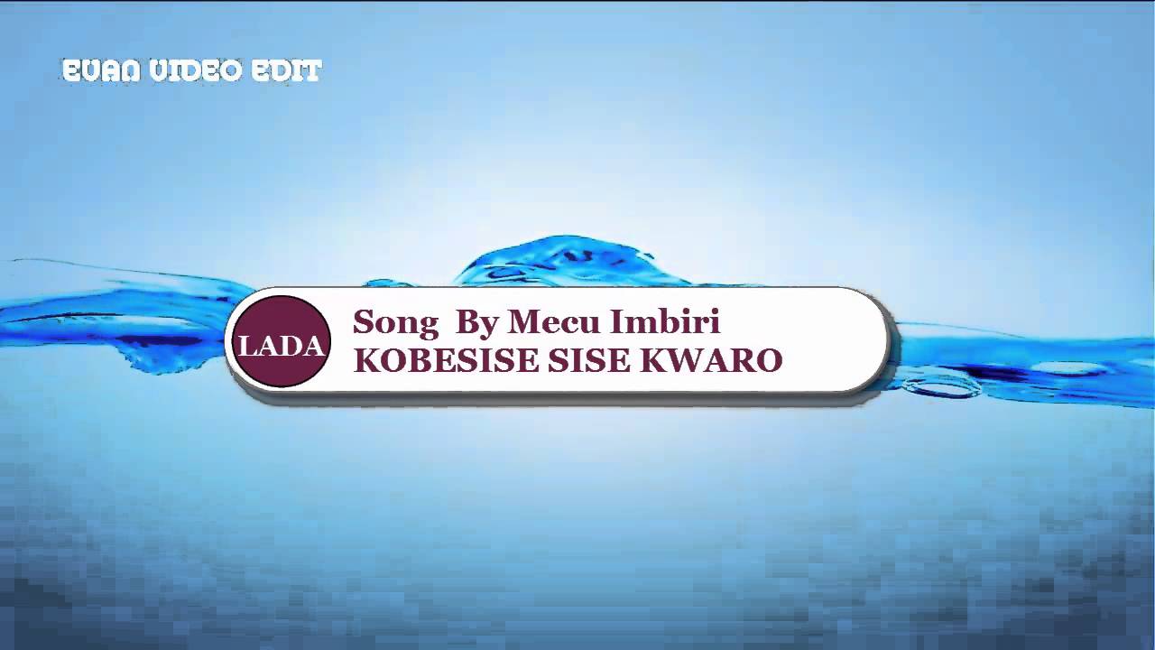 Mecu Imbiri -KOBESISE SISE KWARO