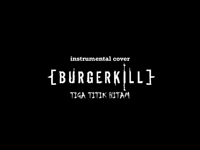 Burgerkill - Tiga titik hitam ( cover instrumental by Rio ahmad project ) class=