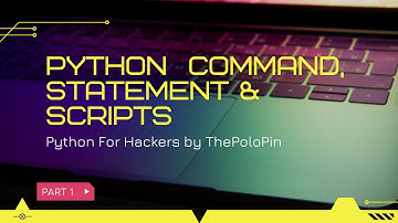 Part 1 Python Crash Course Command, Statement & Scripts || #thepolopin #python #hacking #SumanMalik