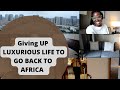 Is going back to Africa as option after living a luxurious life in CHINA ?