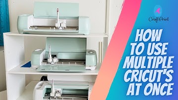 How to use multiple Cricut