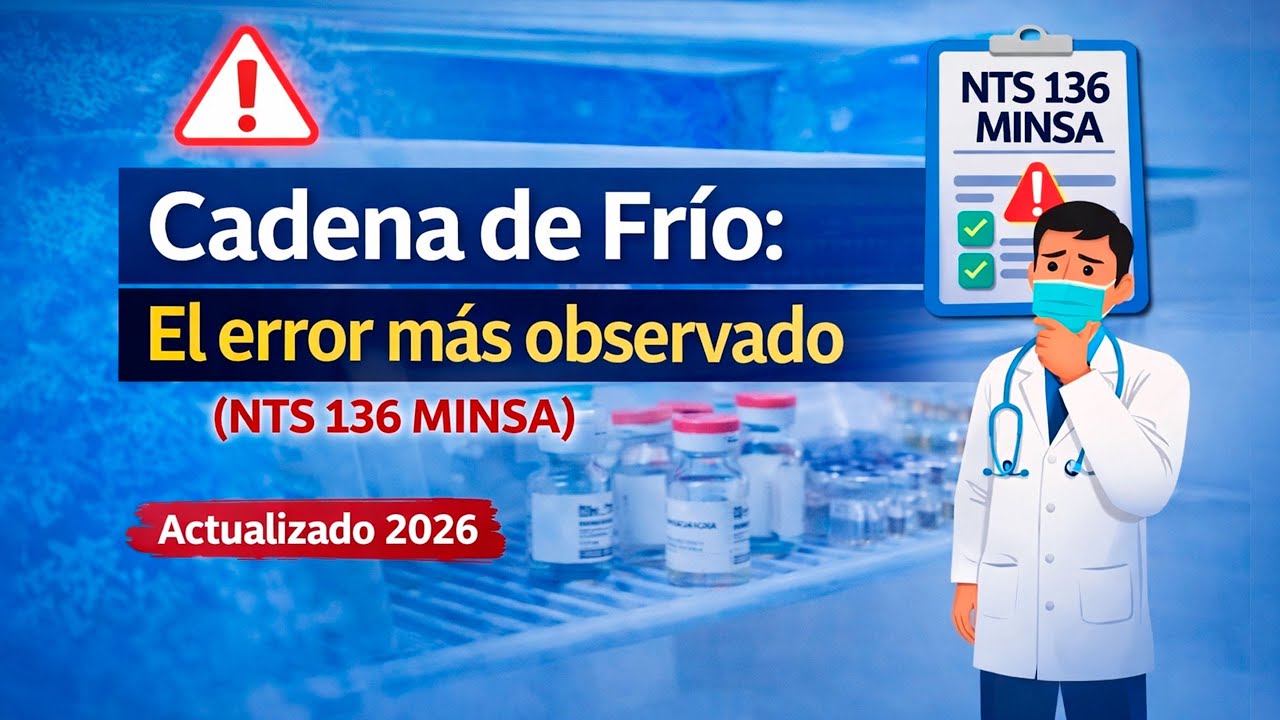 Cadena de Frío: El error más observado en supervisiones (NTS 136 – MINSA)