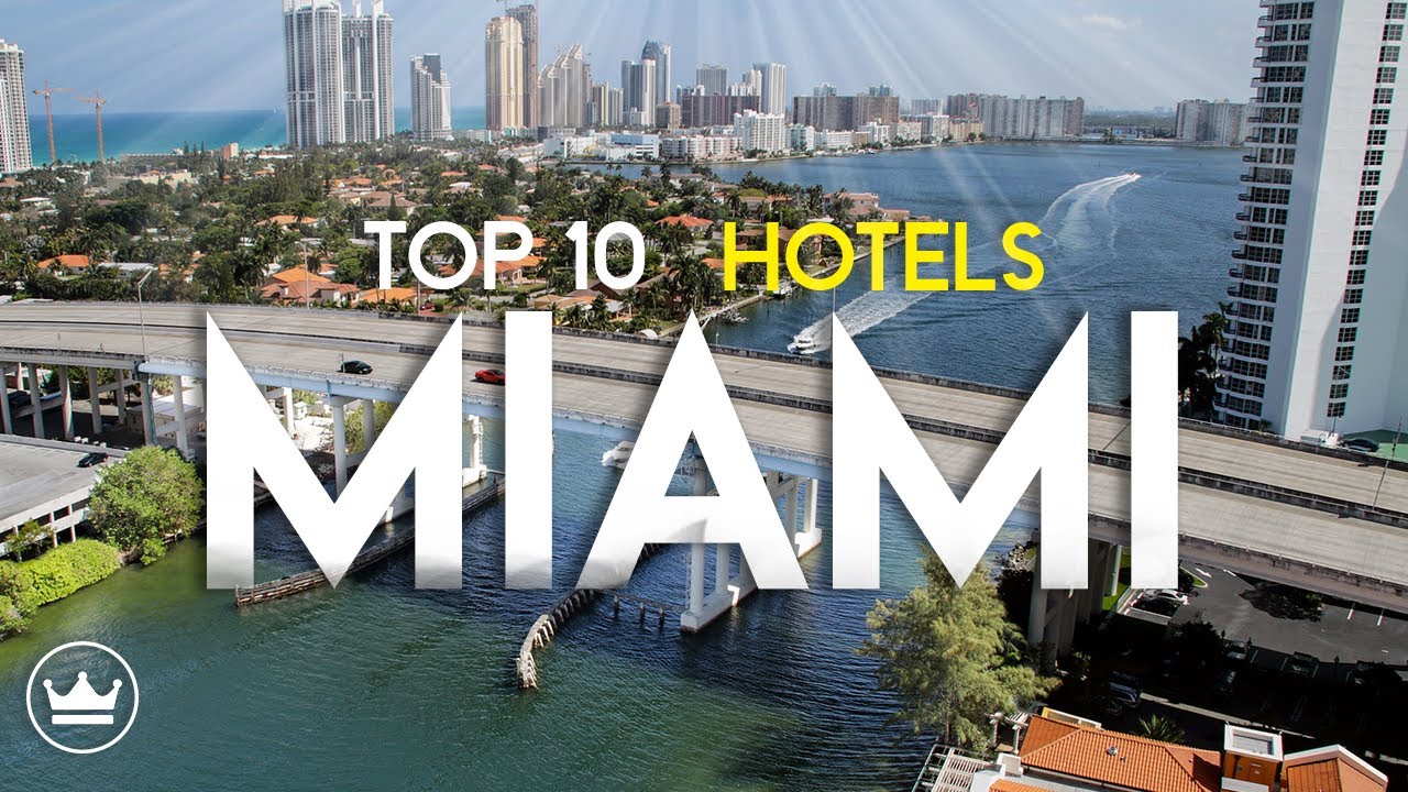 The Top 10 Best Hotels in Miami, Florida (2022)
