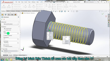 Bài 1 - Hướng dẫn vẽ bu lông trên SolidWorks 2016