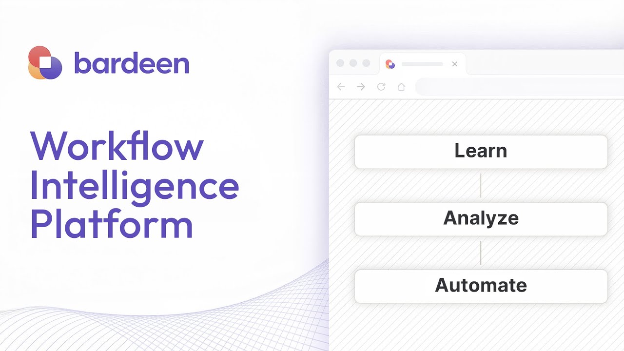 Bardeen Workflow Intelligence Platform (Project Synthesis)