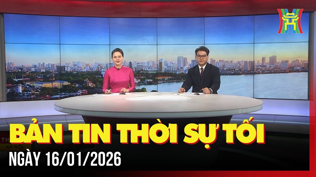 Thời sự Hà Nội tối 16/01/2026: Khởi công xây dựng nhà máy chế tạo chip bán dẫn đầu tiên tại Việt Nam