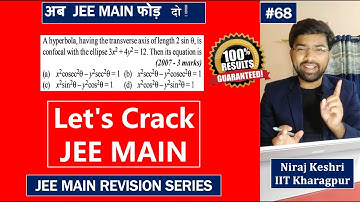 #68 | JEE Main Revision Series | Conic Section | Hyperbola | Ellipse | Confocal | Niraj Keshri | PYQ