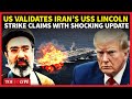 LIVE US Confirms Injury To Sailor Aboard USS Abraham Lincoln Hours After Iran S Attack Claim