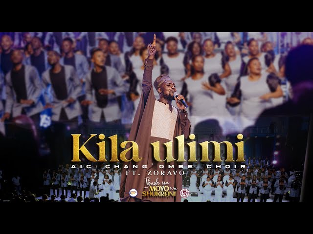 AIC Chang'ombe Choir (CVC) ft. Zoravo - KILA ULIMI  (Official Live Video) class=
