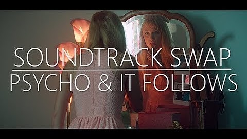 Thumbnail of Soundtrack Swap | Psycho & It Follows