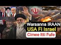 Waraanni Amerikaa Israa El Fi Iraan Hammaatee Itti Fufe Jira America Israel Iran War Waraanni Amerikaa Israa El Fi Iraan Hammaatee Itti Fufe Jira America Israel Iran War