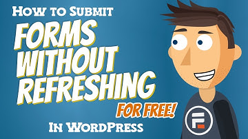 How to Submit Forms Without Refreshing in WordPress