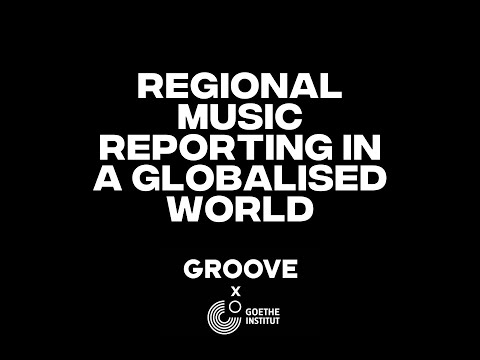 Global GROOVE: "Regional Music Reporting in a Globalised World" (group discussion)