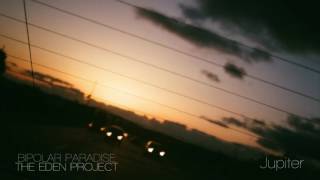 The eden project - bipolar paradise (continuous mix)