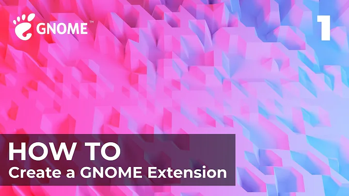 How to Create a GNOME Extension (Part 1) - Create a Button in Panel