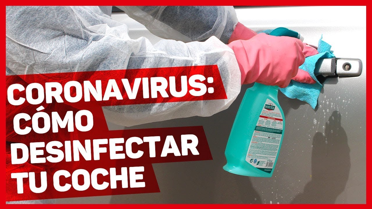 Coronavirus en el coche: cómo desinfectar