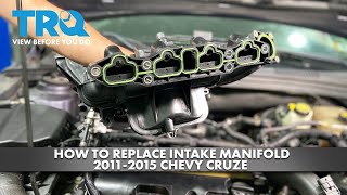 How to Replace Intake Manifold 20112015 Chevy Cruze