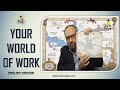 Your world world of work   part  1 english version ahsen qazi