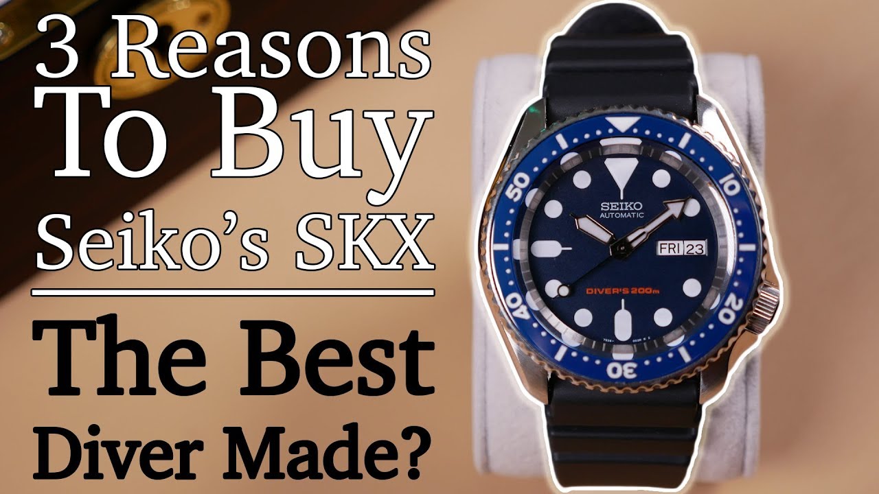 The Best Diver's Watch Ever Made? - Three Reasons to Buy the Seiko SKX007 &  Every Modern SKX Variant - YouTube