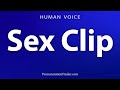 How To Pronounce Sex Clip 