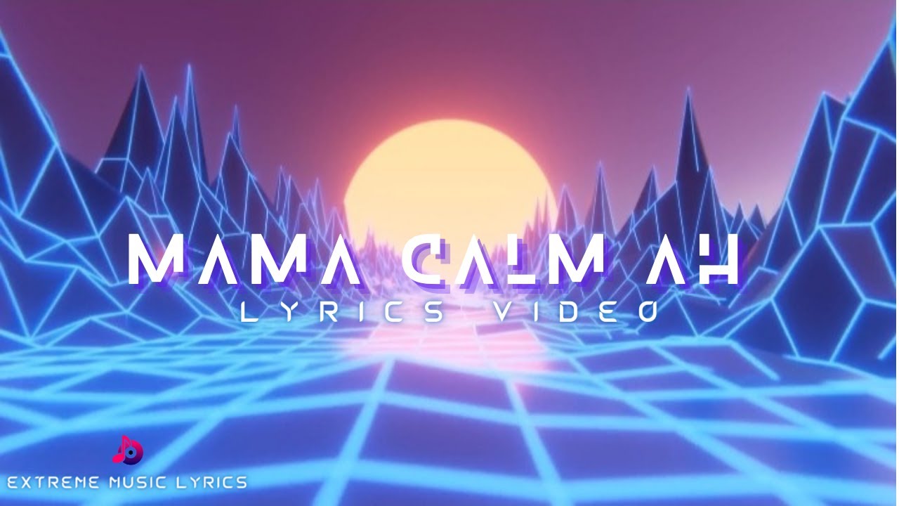 Mama Calm Ah   Lyrics Video  ft Gana Bala  Josh Vivian  Pavithra Lakshmi  Extreme Music Lyrics