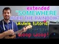 How to play somewhere over the rainbow best version  ukulele tutorial   extended