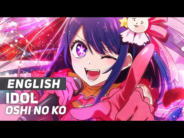 Oshi no Ko - IDOL | ENGLISH Ver | AmaLee class=