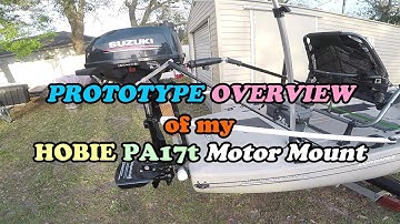 Prototype Overview of my Hobie PA17t Motor Mount - Florida Fish Hunter