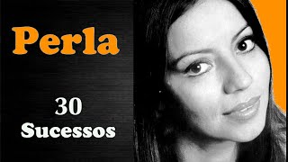 Pe.r.l.a  -  30 Sucessos