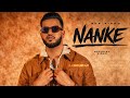 Nanke Official Video Gur Sidhu Gur Sidhu New Song Latest New Punjabi Song 2026