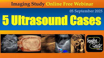 5 Ultrasound Cases || Imaging Study || 05 September 2025 || Online Webinar