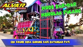 CEK SOUND ALVA'R MODE NGUK WEERR WERR DI DESA GUNUNGSARI BATANGAN PATI.