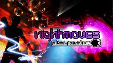 Nightmoves - Playmaker