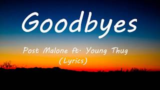 Post Malone   Goodbyes ft  Young Thug (Lyrics)