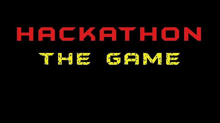 Hackathon the Game the Movie