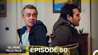 Tel Père Telle Fille Épisode 50 (Doublage en Français)