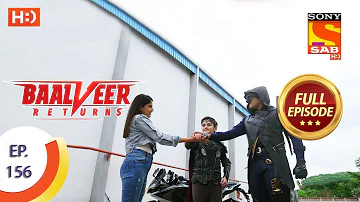 Baalveer Returns - Ep 156  - Full Episode - 28th July 2020