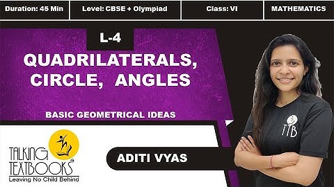 L-4 Quadrilaterals, Circle,  Angles  | Chapter 9 Basic Geometrical Ideas Class 6 | Aditi Vyas | TTB