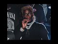 Young Thug - I Got Tired (Unreleased)
