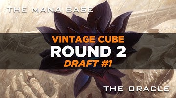 The Oracle: Vintage Cube #1 Round 2