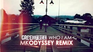 GreenTree - Who I Am (MKODYSSEY Remix)
