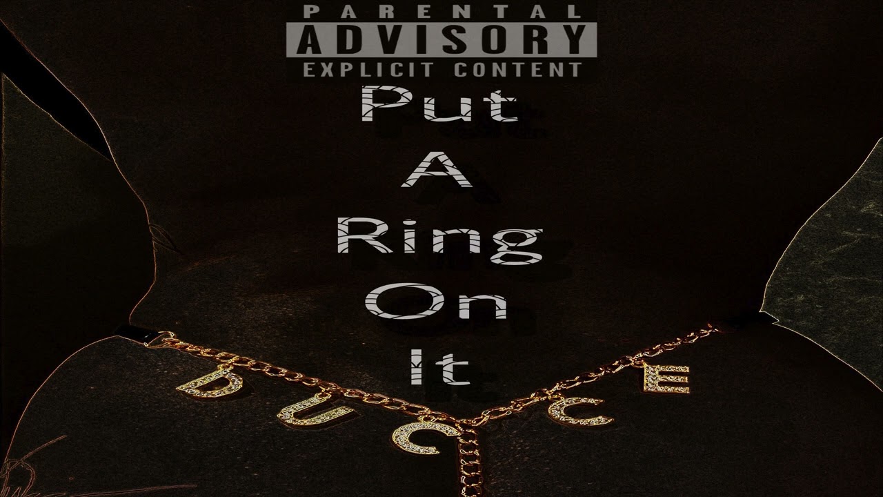 Watch Ducce - Put A Ring On It on YouTube Watch Ducce - Put A Ring On It on YouTube