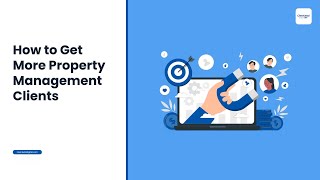 How To Get More Property Management Clients Clearlead Digital