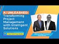 Ai unleashed transforming project management with intelligent solutions   episode 496