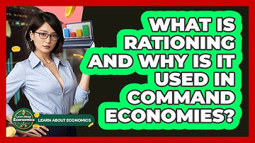 What Is Rationing And Why Is It Used In Command Economies? - Learn About Economics
