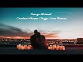 George Michael - Careless Whisper (Duygu Civas Remix)