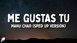 Manu Chao - Me Gustas Tu (Sped Up) (Letra/Lyrics)