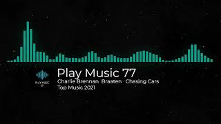 Charlie Brennan  Braaten   Chasing Cars [Play Music 77] Resimi