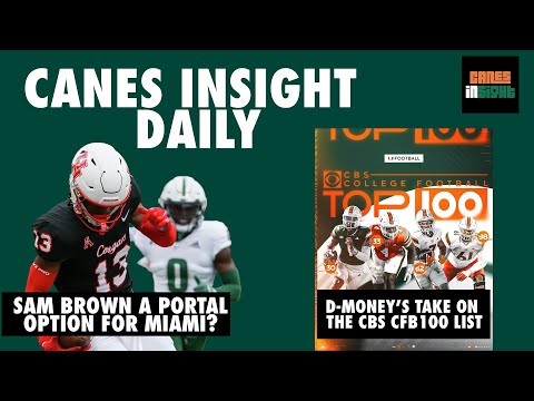 Is Houston Wr Sam Brown A Portal Option For Miami | D-Money's Take On The Cbs Cfb Top 100 List